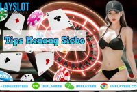 Tips Supaya Menang Terus Bermain Casino Online Sicbo